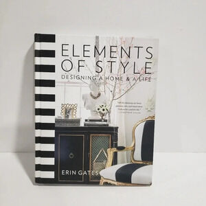 Elements of Style:Designing A Home & A Life by Erin Gates,2014  .